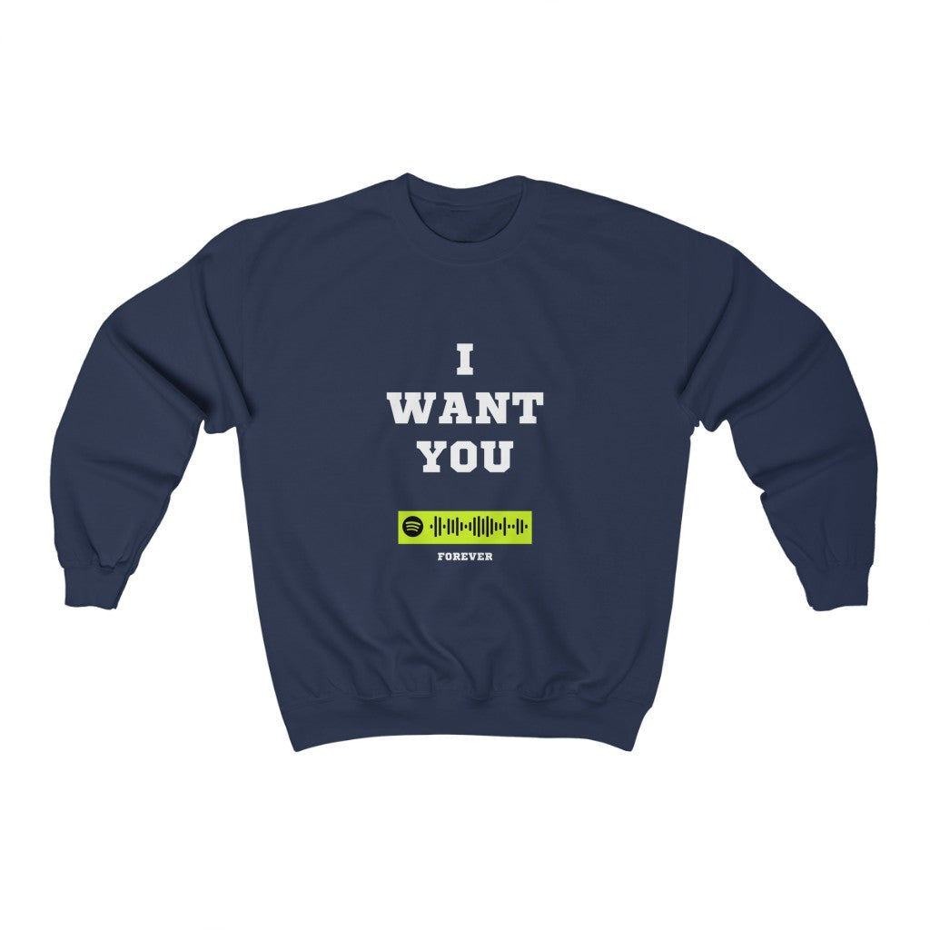 Unisex Music Sweatshirt - I Want You Forever....................... La Fuente