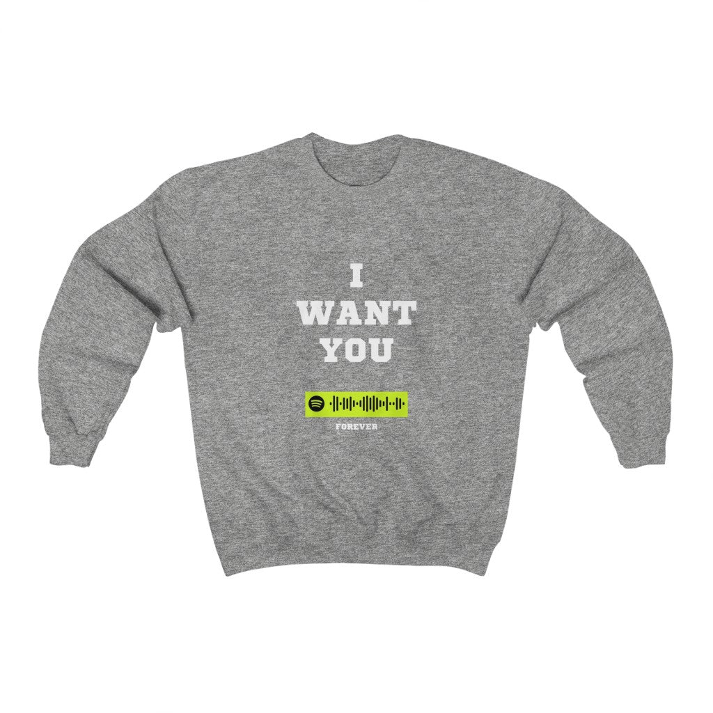 Unisex Music Sweatshirt - I Want You Forever....................... La Fuente