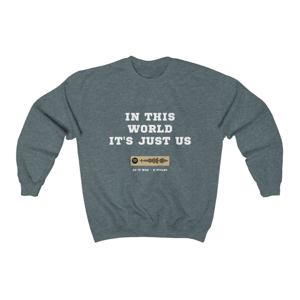 Unisex Music Sweatshirt - In This World It's Just Us - As It Was - H Styles