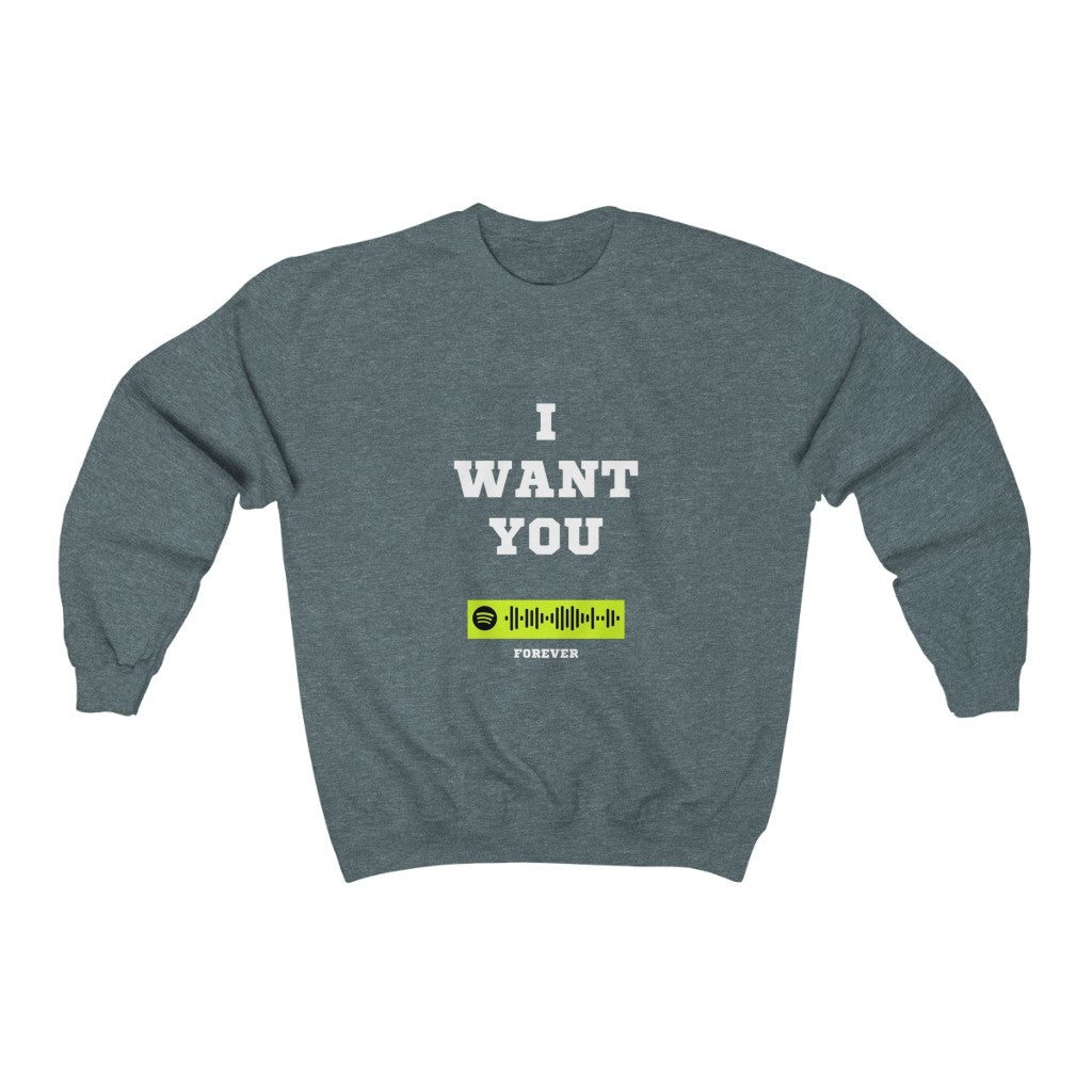 Unisex Music Sweatshirt - I Want You Forever....................... La Fuente