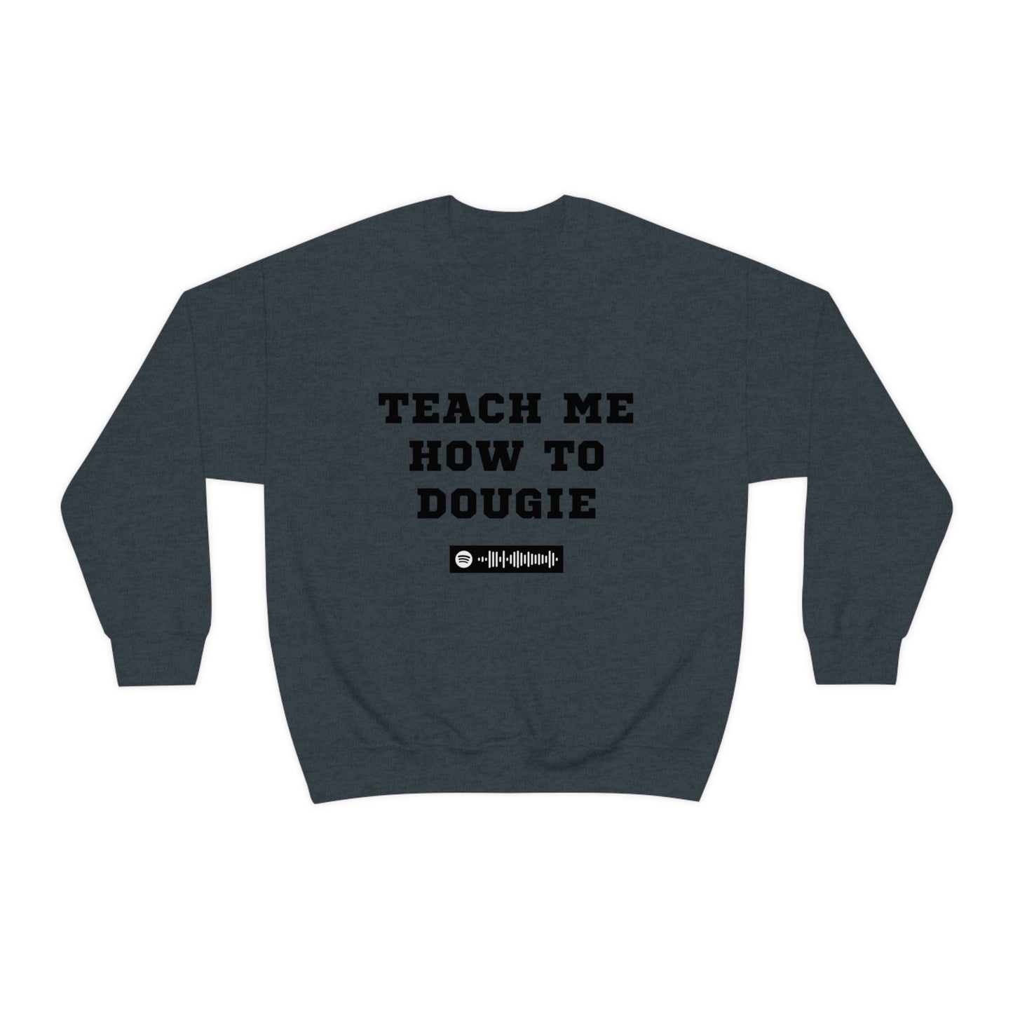 Unisex Music Sweatshirt - Dougie - Teach me how to Dougie - Cali Swag D