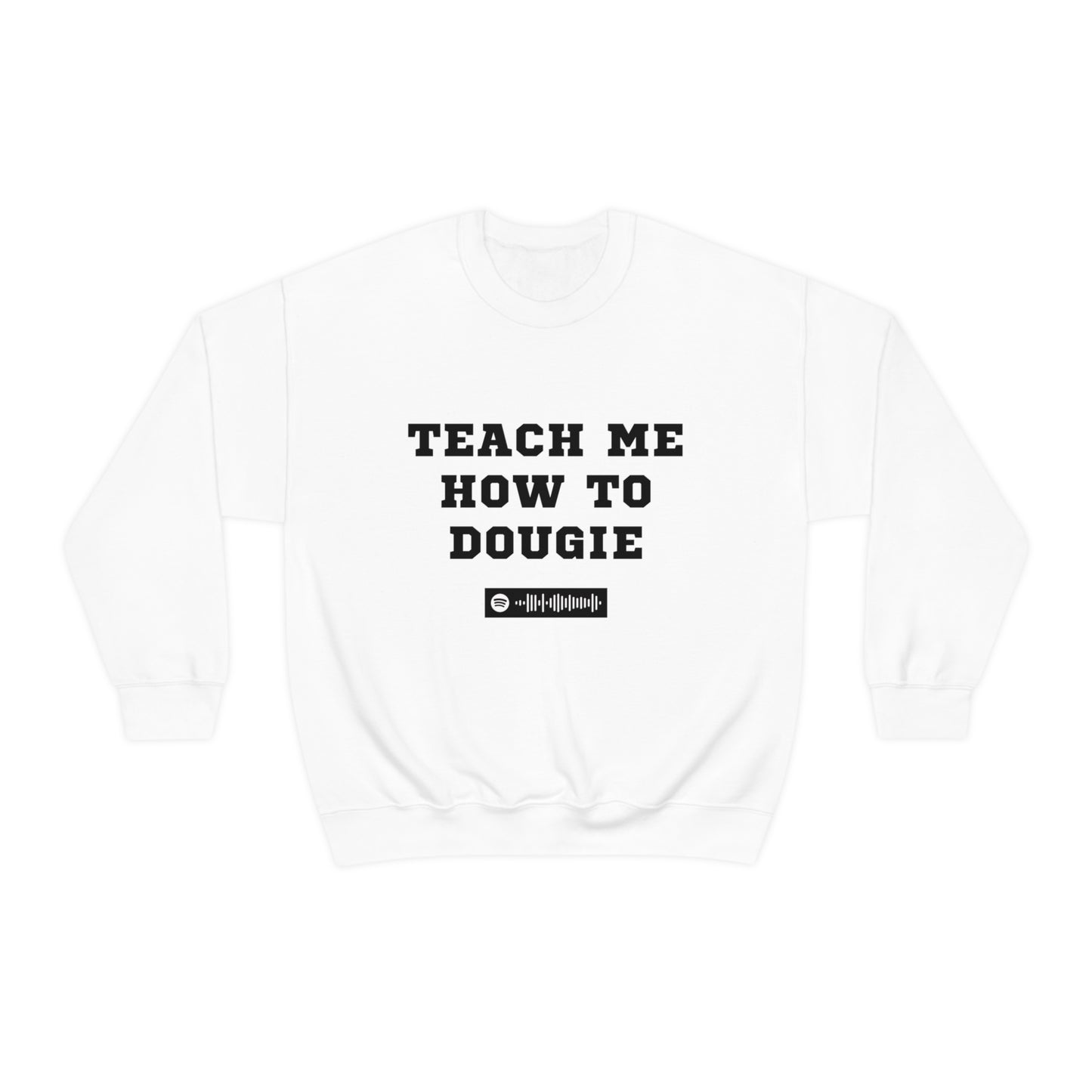 Unisex Music Sweatshirt - Dougie - Teach me how to Dougie - Cali Swag D